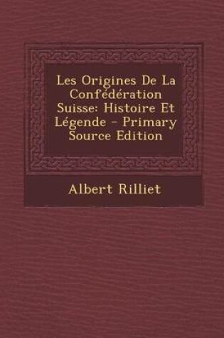 Cover of Les Origines de La Confederation Suisse