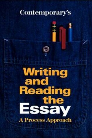 Cover of Writing and Reading the Essay: A Process Approach