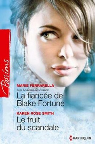 Cover of La Fiancee de Blake Fortune - Le Fruit Du Scandale