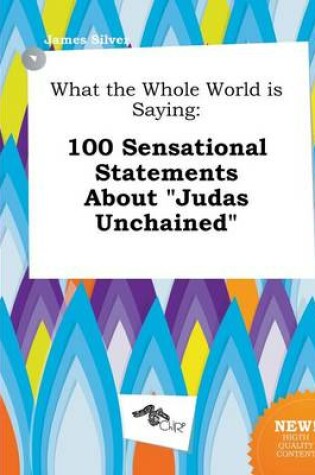 Cover of What the Whole World Is Saying