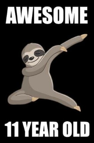 Cover of Awesome 11 Year Old Dabbing Sloth