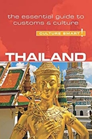 Cover of Thailand - Culture Smart!: The Essential Guide to Customs & Culture