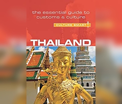 Cover of Thailand - Culture Smart!: The Essential Guide to Customs & Culture