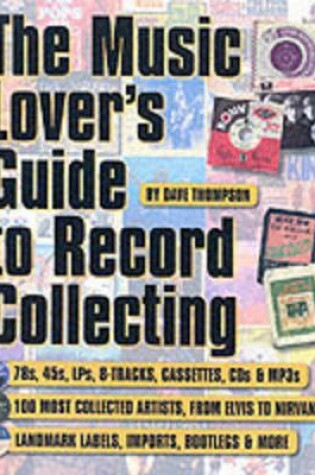 Cover of The Music Lover's Guide to Record Collecting