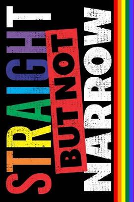 Book cover for Straight But Not Narrow