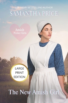 Book cover for The New Amish Girl (LARGE PRINT EDITION)