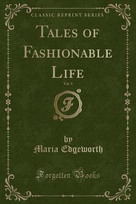 Book cover for Tales of Fashionable Life, Vol. 1 (Classic Reprint)