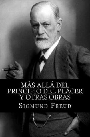 Cover of Mas Alla del Principio del Placer y Otras Obras
