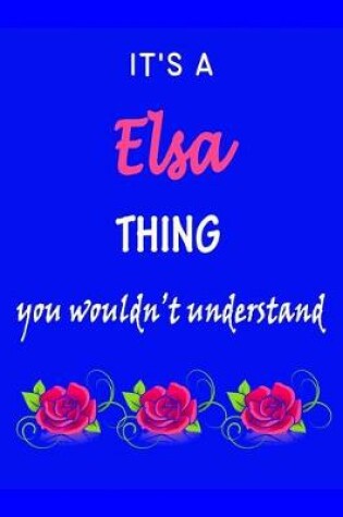 Cover of It's A Elsa Thing You Wouldn't Understand