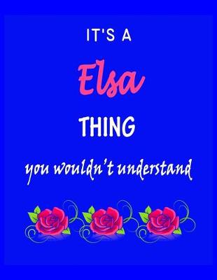 Book cover for It's A Elsa Thing You Wouldn't Understand