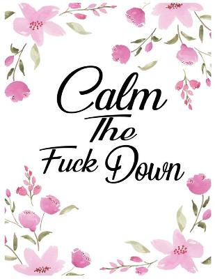 Book cover for Calm The Fuck Down