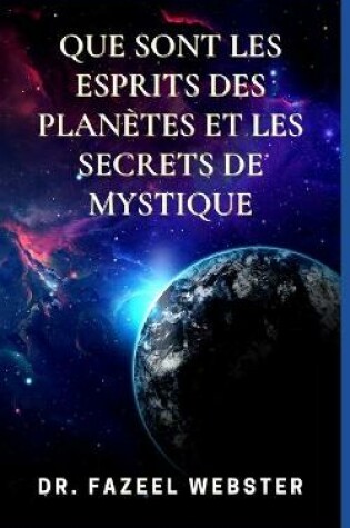 Cover of Que Sont Les Esprits Des Planètes Et Les Secrets de Mystique