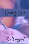 Book cover for Creating Love