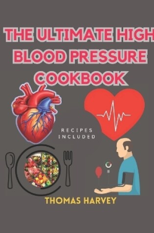 Cover of The Ultimate High Blood Pressure Cookbook