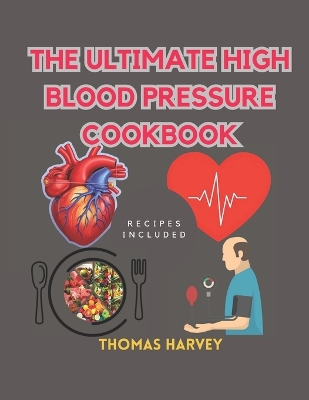 Book cover for The Ultimate High Blood Pressure Cookbook