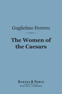 Cover of The Women of the Caesars (Barnes & Noble Digital Library)