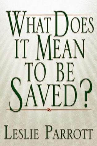 Cover of What Does It Mean to Be Saved?