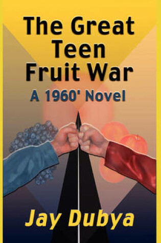 Cover of The Great Teen Fruit War, a 1960' Novel