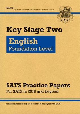 Book cover for KS2 English Targeted SATS Practice Papers: Foundation Level (for the tests in 2018 and beyond)