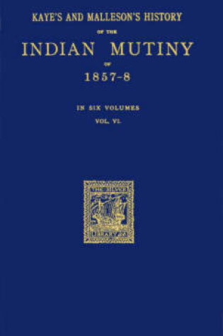 Cover of Kaye's and Malleson's History of the Indian Mutiny of 1857-8.