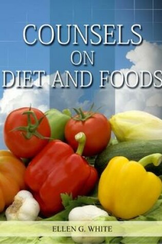 Cover of Counsels on Diet and Foods