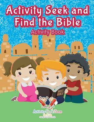 Book cover for Activity Seek and Find the Bible Activity Book