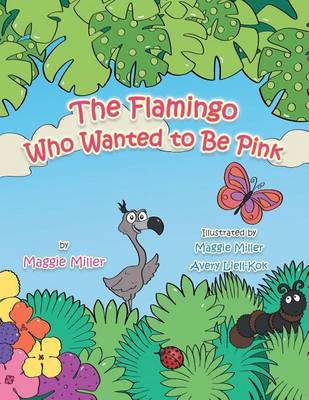 Book cover for The Flamingo Who Wanted to Be Pink