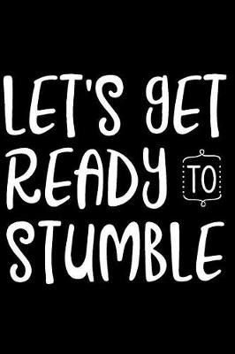 Book cover for Let's Get Ready to Stumble