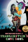 Book cover for Brain Teaser Books for Kids 6 -8 (Frankenstein's code book)