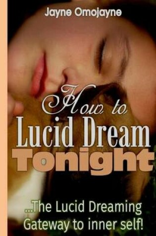 Cover of How to Lucid Dream Tonight