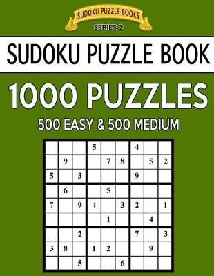 Book cover for Sudoku Puzzle Book, 1,000 Puzzles, 500 EASY and 500 MEDIUM