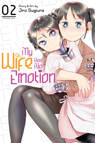 Cover of My Wife Has No Emotion Vol. 2