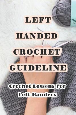 Book cover for Left-handed Crochet Guideline