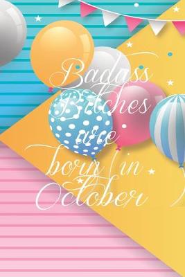 Book cover for Badass Bitches Are Born In October