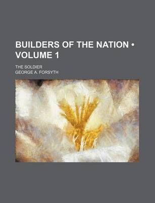 Book cover for Builders of the Nation (Volume 1); The Soldier