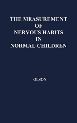 Cover of The Measurement of Nervous Habits in Normal Children.