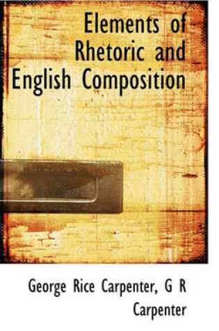 Cover of Elements of Rhetoric and English Composition