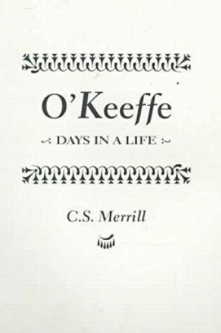 Cover of O Keeffe: Days in a Life