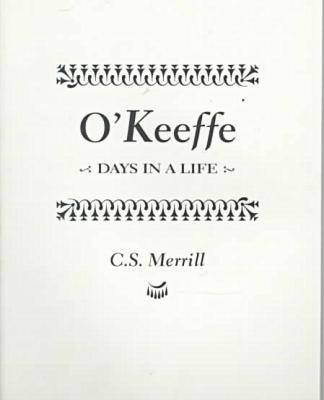 Book cover for O Keeffe: Days in a Life