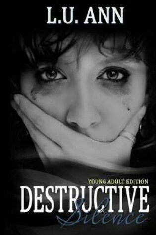 Cover of Destructive Silence Young Adult Edition