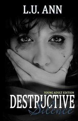 Book cover for Destructive Silence Young Adult Edition