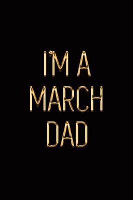 Book cover for I'm a March Dad