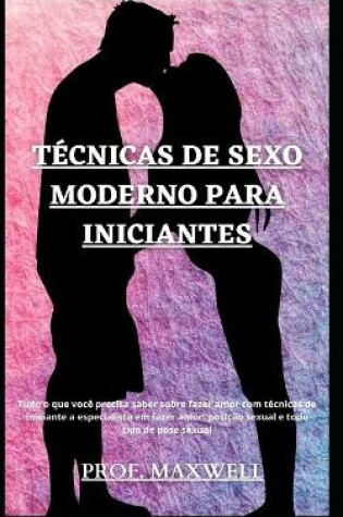 Cover of Técnicas de Sexo Moderno Para Iniciantes