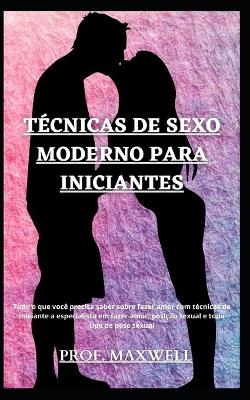 Book cover for Técnicas de Sexo Moderno Para Iniciantes