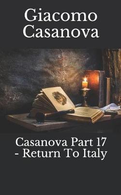 Book cover for Casanova Part 17 - Return to Italy