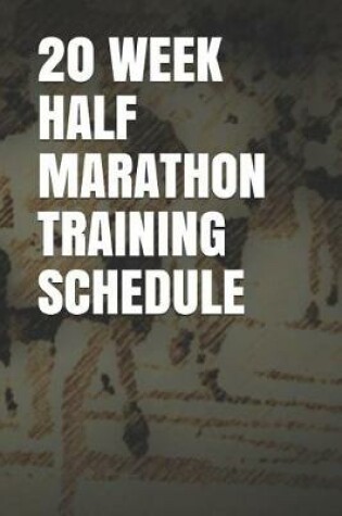 Cover of 20 Week Half Marathon Training Schedule