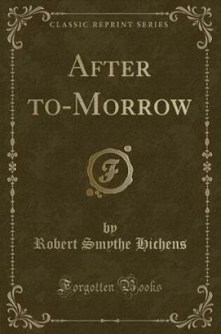 Cover of After To-Morrow (Classic Reprint)