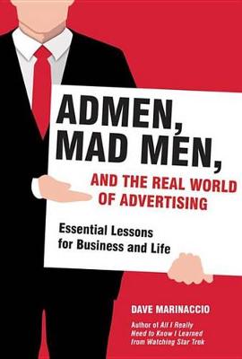 Book cover for Admen, Mad Men, and the Real World of Advertising