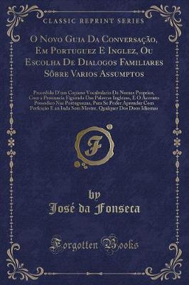 Book cover for O Novo Guia Da Conversação, Em Portuguez E Inglez, Ou Escolha de Dialogos Familiares Sôbre Varios Assumptos