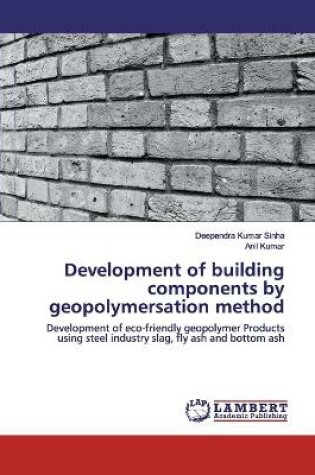 Cover of Development of building components by geopolymersation method